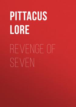 Revenge of Seven - Pittacus Lore The Lorien Legacies