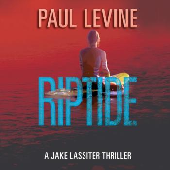 Riptide - Paul  Levine Jake Lassiter Legal Thrillers