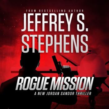 Rogue Mission - Jeffrey S. Stephens Jordan Sandor