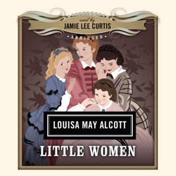 Little Women - Ð›ÑƒÐ¸Ð·Ð° ÐœÑÐ¹ ÐžÐ»ÐºÐ¾Ñ‚Ñ‚ The Classics Read by Celebrities Series