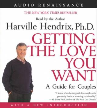 Getting the Love You Want: A Guide for Couples: First Edition - Ph.D. Harville Hendrix 