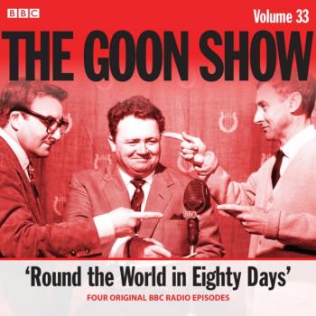 Goon Show: Volume 33 - Spike  Milligan 