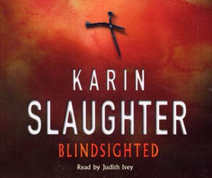Blindsighted - Karin Slaughter Grant County