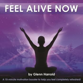 Feel Alive Now (10 Min Booster) - Glenn Harrold 