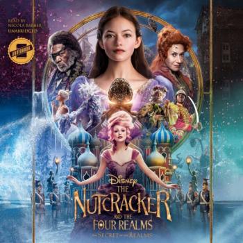 Nutcracker and the Four Realms: The Secret of the Realms - Meredith Rusu 