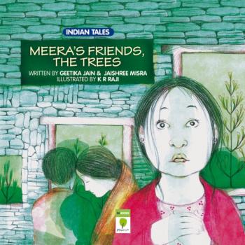 Meera's Friends, the Trees - Jaishree Misra Jain 