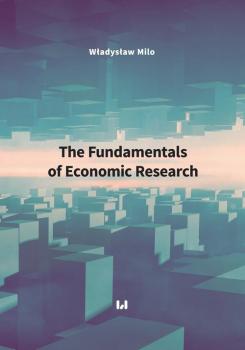 The Fundamentals of Economic Research - WÅ‚adysÅ‚aw Milo 