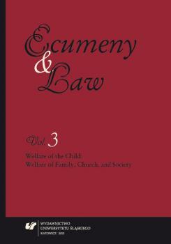 â€žEcumeny and Lawâ€ 2015, Vol. 3: Welfare of the Child: Welfare of Family, Church, and Society - ÐžÑ‚ÑÑƒÑ‚ÑÑ‚Ð²ÑƒÐµÑ‚ 