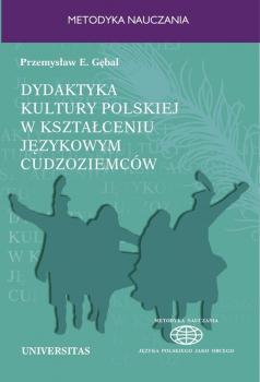 Dydaktyka kultury polskiej w ksztaÅ‚ceniu jÄ™zykowym cudzoziemcÃ³w - PrzemysÅ‚aw GÄ™bal JÄ™zyk Polski dla CudzoziemcÃ³w
