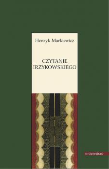 Czytanie Irzykowskiego - Henryk Markiewicz 
