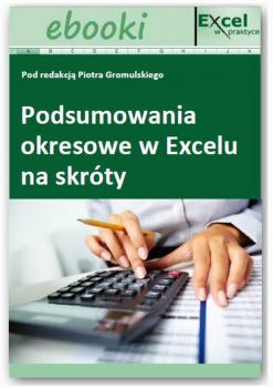 Podsumowania okresowe w Excelu na skrÃ³ty - Tadeusz Jankowski 