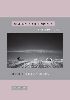 Masculinity and femininity in everyday life - ÐžÑ‚ÑÑƒÑ‚ÑÑ‚Ð²ÑƒÐµÑ‚ Prace Naukowe UÅš; Psychologia
