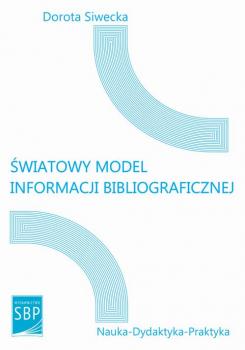 Åšwiatowy model informacji bibliograficznej - Dorota Siwecka 