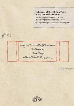 Catalogue of the Tibetan Texts in the Pander Collection: Part A (complete) and Part B (Partial) - Thupten Kunga Chashab 