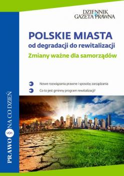 Polskie miasta: od degradacji do rewitalizacji - Maciej J. Nowak 