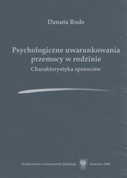 Psychologiczne uwarunkowania przemocy w rodzinie - Danuta Rode Prace Naukowe UÅš; Psychologia