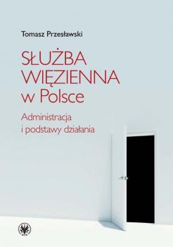 SÅ‚uÅ¼ba WiÄ™zienna w Polsce - Tomasz PrzesÅ‚awski 