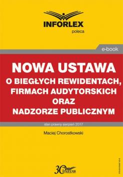 Nowa ustawa o biegÅ‚ych rewidentach, firmach audytorskich oraz nadzorze publicznym - Maciej Chorostkowski 