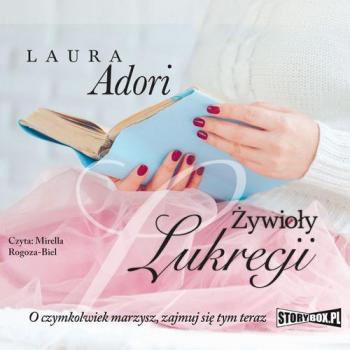 Żywioły Lukrecji - Laura Adori 