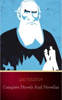 Complete Novels and Novellas - Leo Tolstoy 