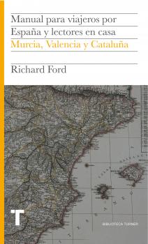 Manual para viajeros por España y lectores en casa IV - Richard  Ford Biblioteca Turner