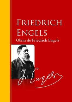 Obras de Friedrich Engels - Friedrich  Engels Biblioteca de Grandes Escritores