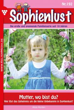 Sophienlust 192 â€“ Familienroman - Aliza Korten Sophienlust