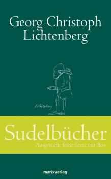 SudelbÃ¼cher - Georg Christopher Lichtenberg Klassiker der Weltliteratur