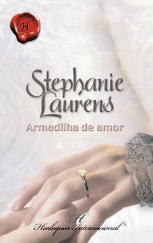 Armadilha de amor - Stephanie  Laurens Harlequin Internacional