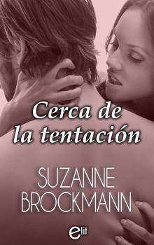 Cerca de la tentaciÃ³n - Suzanne  Brockmann elit