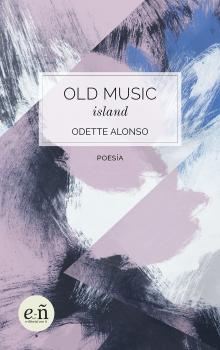 Old Music Island - Odette Alonso Poesia