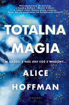 Totalna magia - Alice Hoffman Practical Magic (PL)