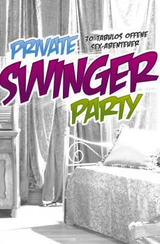 Private Swinger-Party - Gary  Grant 