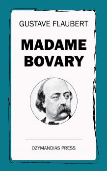 Madame Bovary - Ð“ÑŽÑÑ‚Ð°Ð² Ð¤Ð»Ð¾Ð±ÐµÑ€ 
