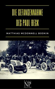 Die Gefangennahme des Paul Beck - Matthias McDonnell  Bodkin Krimis bei Null Papier