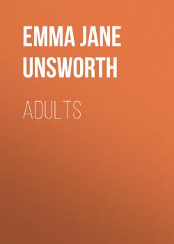 Adults - Emma Jane Unsworth 