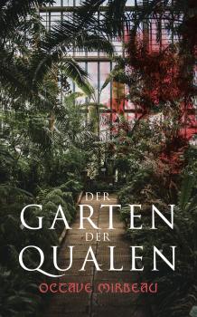 Der Garten der Qualen - Octave  Mirbeau 