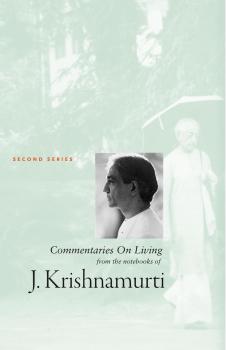 Commentaries On Living 2 - J  Krishnamurti 