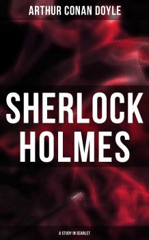 Sherlock Holmes: A Study in Scarlet - ÐÑ€Ñ‚ÑƒÑ€ ÐšÐ¾Ð½Ð°Ð½ Ð”Ð¾Ð¹Ð» 
