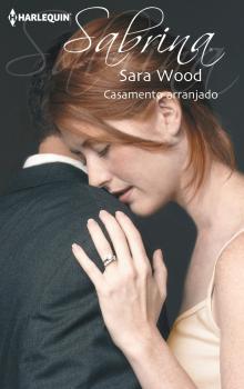 Casamento arranjado - SARA  WOOD Sabrina
