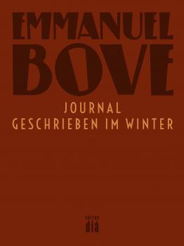 Journal â€“ geschrieben im Winter - Emmanuel  Bove Werkausgabe Emmanuel Bove
