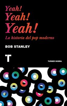 Yeah! Yeah! Yeah! - Bob Stanley Noema
