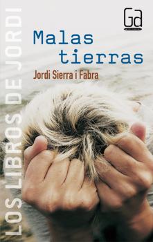Malas tierras - Jordi Sierra i fabra Gran Angular