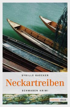 Neckartreiben - Sybille  Baecker Schwaben Krimi