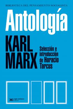 Antología - Karl  Marx Biblioteca del Pensamiento Socialista