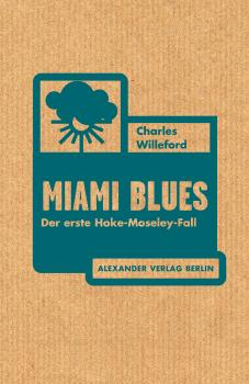 Miami Blues - Charles  Willeford Hoke Moseley