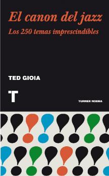 El canon del jazz - Ted  Gioia Noema