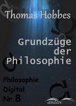 Grundzüge der Philosophie - Thomas Hobbes Philosophie Digital