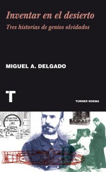 Inventar en el desierto - Miguel Ángel Delgado Noema