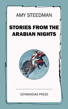 Stories from the Arabian Nights - Amy Steedman 